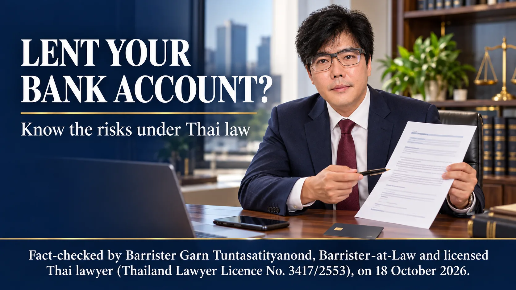 Barrister Garn explains the legal risks of lending a Thai bank account; AI-generated editorial illustration with fact-check credentials dated 18 October 2026.